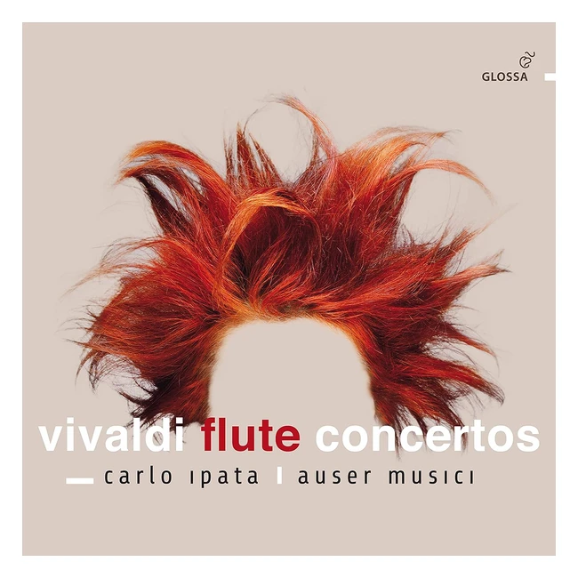 Conciertos de flauta Vivaldi nº 1-6 - Carlo Ipata & Auser Musici