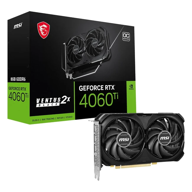 MSI GeForce RTX 4060 Ti Ventus 2X Black 8G OC Carte Graphique