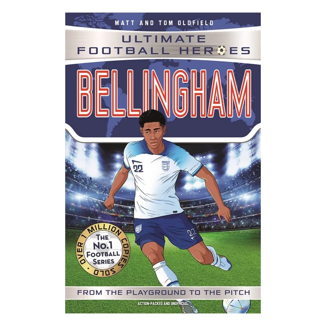 Bellingham Ultimate Football Heroes - No1 Series - Collect Them All - Oldfield Matt & Tom - ISBN 9781789464948