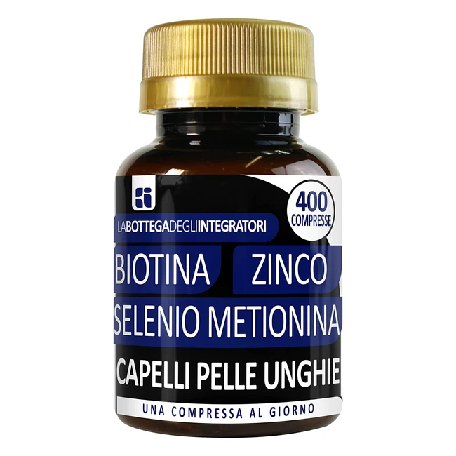 Biotina Zinco Selenio Metionina 400 Compresse - Capelli, Unghie, Pelle - Alto Dosaggio