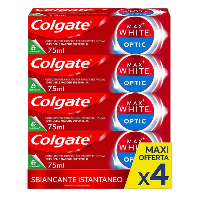 Colgate Max White Optic: Dentifricio Sbiancante 4 Confezioni da 75ml - Rimuove il 100% delle Macchie - Denti Più Bianchi