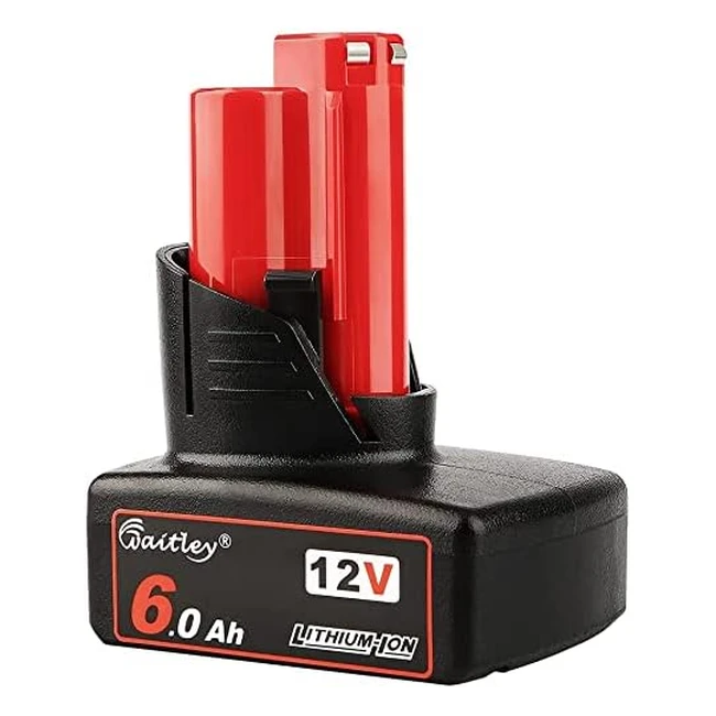 Batería de repuesto Waitley 12V 60Ah para Milwaukee M12 - Ref. 48112411 - Herramientas inalámbricas M12 de 12V