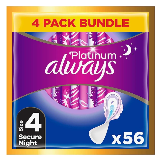 Always Platinum Secure Night Size 4 Sanitary Towels with Wings - 56 Pads - Best 