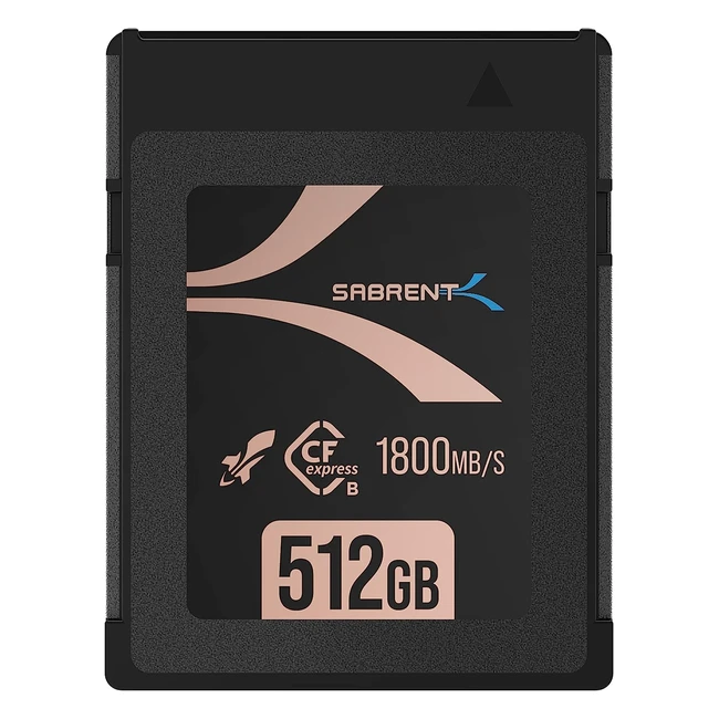Sabrent CFExpress Type B Pro Memory Card 512GB Rocket CFX CF Express Speeds Up t
