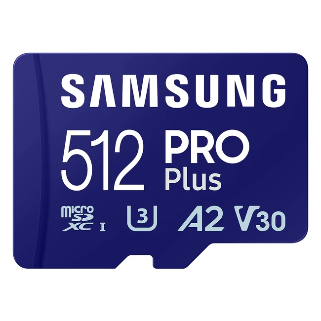 Samsung Pro Plus MicroSD Memory Card 512GB - Fast Reads & Writes - Full HD & 4K UHD - Android & GoPro Compatible