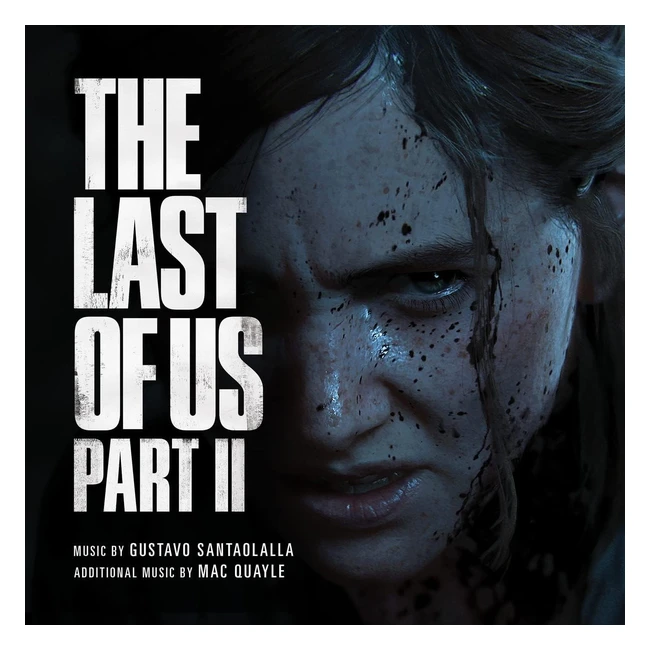 Colonna sonora The Last of Us Part II OST - Gustavo Santaolalla e Mac Quayle