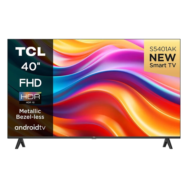 TCL 40S5401AK 40inch Television HDR FHD Smart TV - Bezeless Design - Dolby Audio - Google Assistant