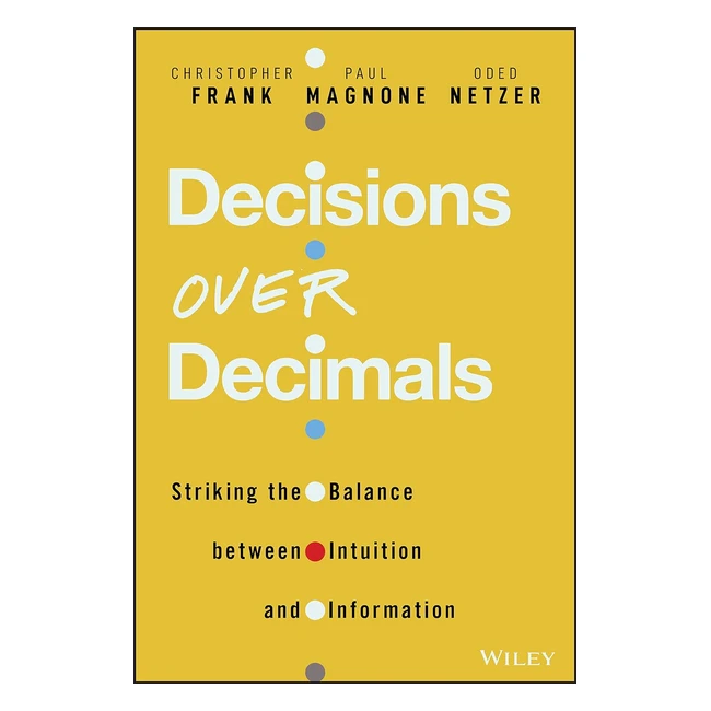 Striking the Balance: Decisions Over Decimals - Intuition & Information