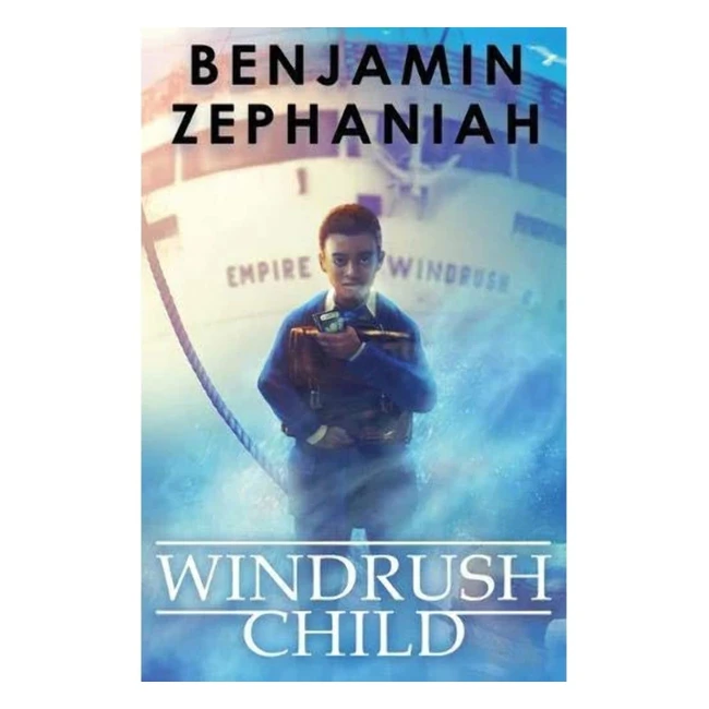 Windrush Child A Moving Tale by Benjamin Zephaniah - Ref1 - Inspiring Story E