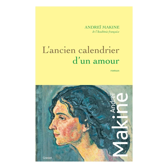 Lancien Calendrier Dun Amour Roman - Makine Andrei - ISBN 9782246832300 - Unforg