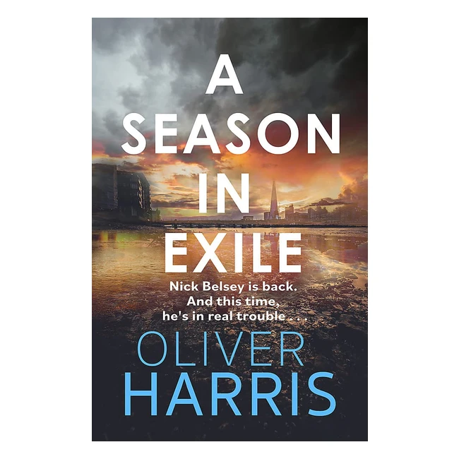 A Season in Exile - Oliver Harris  Nick Belsey Novel  Ref 9781408712924