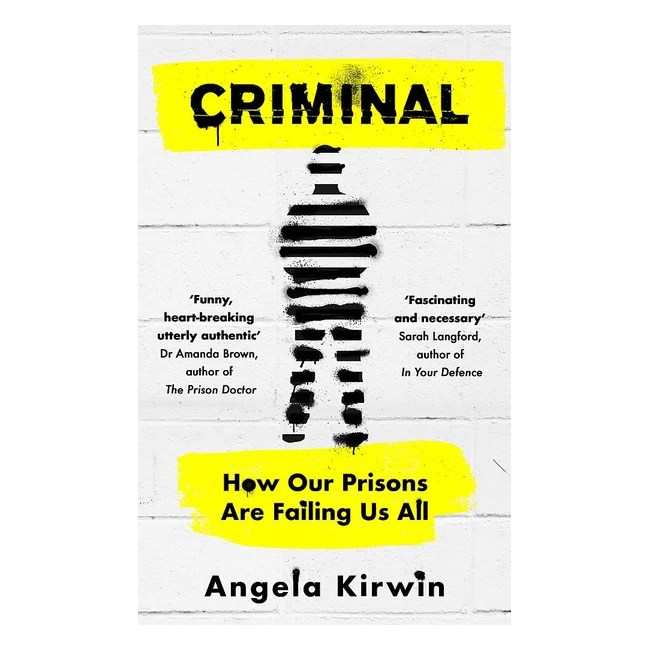Criminal Failing Prisons - Kirwin Angela ISBN 9781398705838