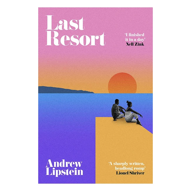 Last Resort New York Times Editors Pick - Lipstein Andrew ISBN 9781474620109