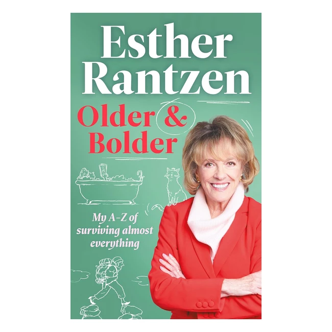 Older and Bolder Surviving Everything A-Z  Rantzen Esther  ISBN 9781529908152