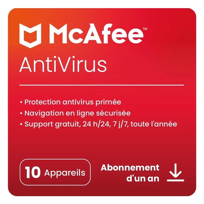 McAfee Antivirus Plus2023 - 10 appareils - Sécurité internet et protection - Abonnement d'un an