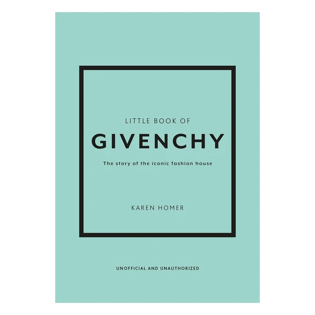 Little Book of Givenchy The Iconic Fashion House - Reference 9781780972770