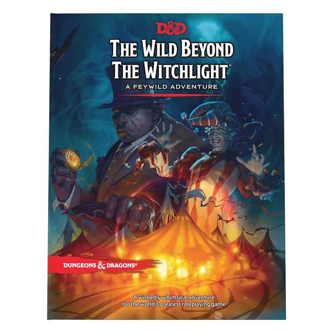 Dungeons  Dragons The Wild Beyond the Witchlight - Feywild Adventure Book
