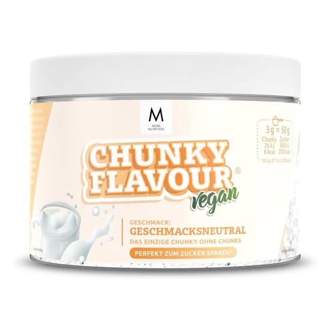More Nutrition Chunky Flavour - Geschmackneutral - 250 g - Vielseitig einsetzbar