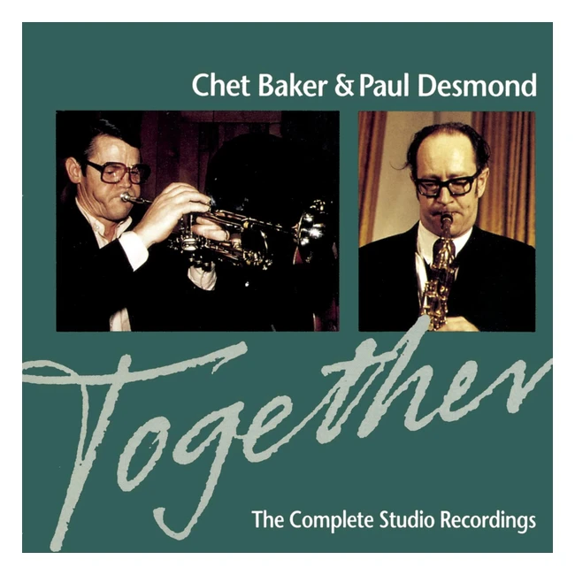 Insieme Registrazioni complete in studio - Baker Chet  Paul Desmond