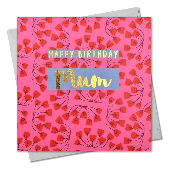 Tarjeta de felicitación Happy Birthday Mum con flores rosas y texto laminado en oro brillante