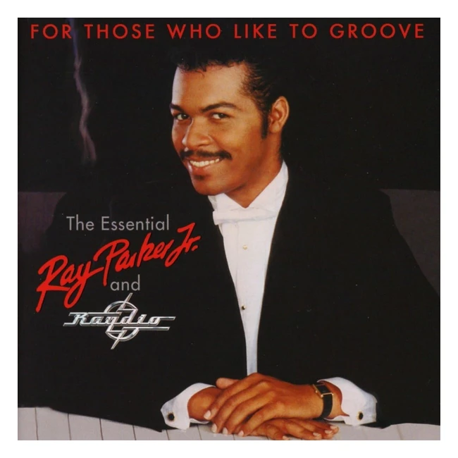 Essential Ray Parker - Il must-have per gli amanti del groove!