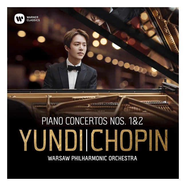 Yundi - Conciertos para piano n 1 y 2 - Orquesta Filarmnica de Varsovia