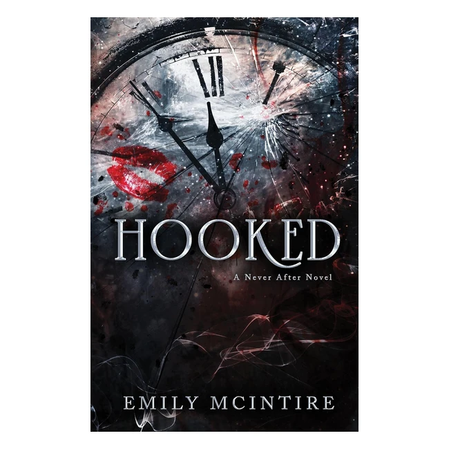 Hooked: The Fractured Fairy Tale and TikTok Sensation Never After - Buy Now!