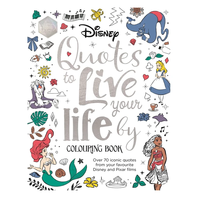 Disney Quotes to Live Your Life by Colouring Book - Inspiring Sayings & Wisdom