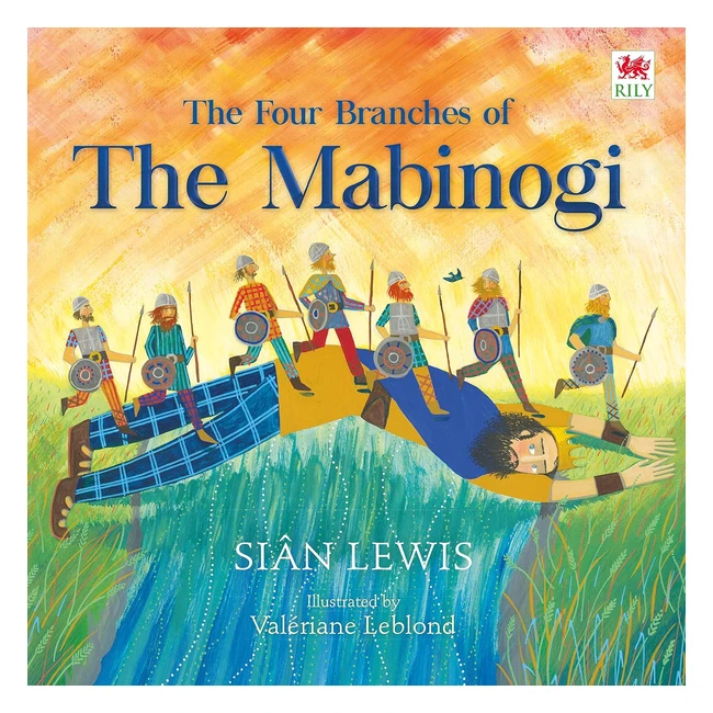 The Four Branches of the Mabinogi 2nd Edition - Sian Lewis Valeriane Leblond - ISBN 9781849674386 - Mythical Tales