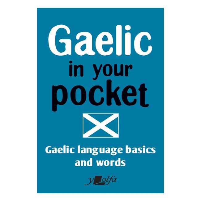 Gaelic in Your Pocket: Language Basics & Words 3 - Bilingual Edition