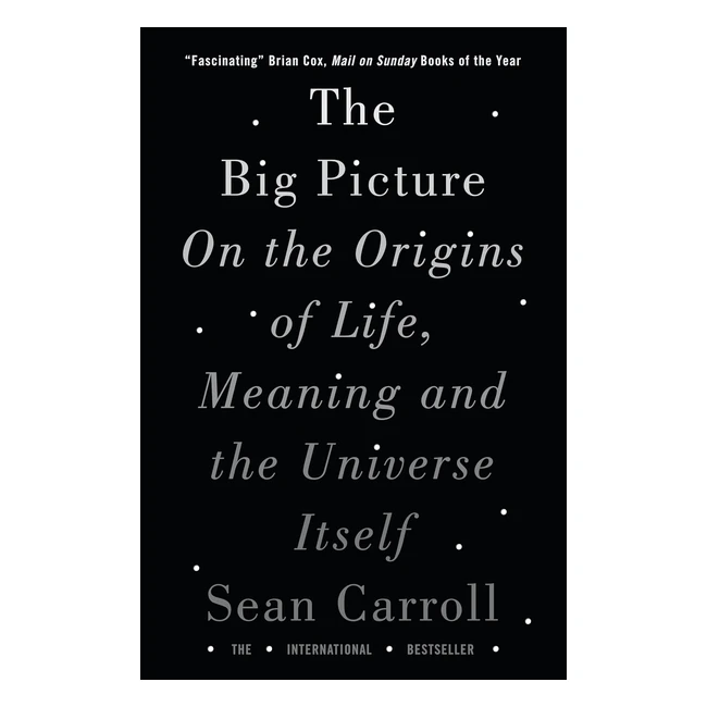 The Big Picture Origins of Life  Universe  Carroll Sean  ISBN 9781786071033