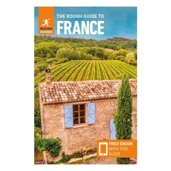 Rough Guide France Travel Guide - Free Ebook Included Travel France Guide