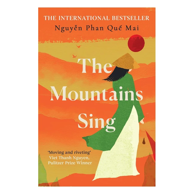 The Mountains Sing Runnerup 2021 Dayton Literary Peace Prize Que Mai Nguyen Phan