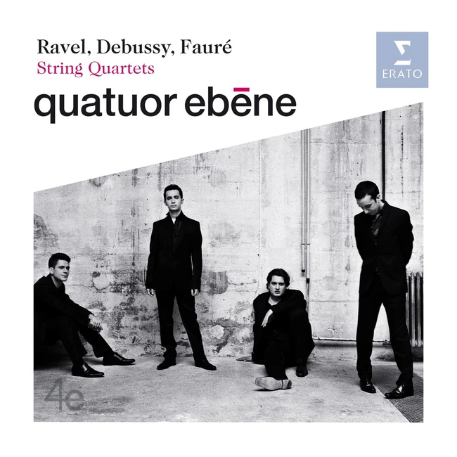 Quatuors Cordes Ravel Debussy Faure - Quatuor Ebene