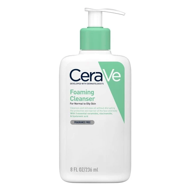 CeraVe Foaming Cleanser 236ml  Normal to Oily Skin  Niacinamide  3 Ceramides
