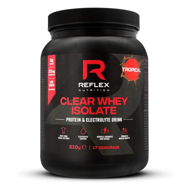 Reflex Nutrition Clear Whey Isolate Protein Powder 20g Tropical - 510g