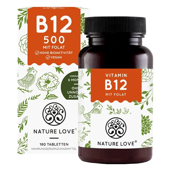 Nature Love Vitamin B12 Vegan - Premiumqualität - 180 Tabletten - Hochdosiert - Deutsche Produktion