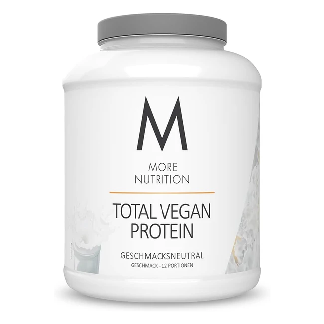 More Nutrition Total Vegan Protein V3 - Neutral in Taste - 600g - Hoher Proteingehalt - Cremige Konsistenz