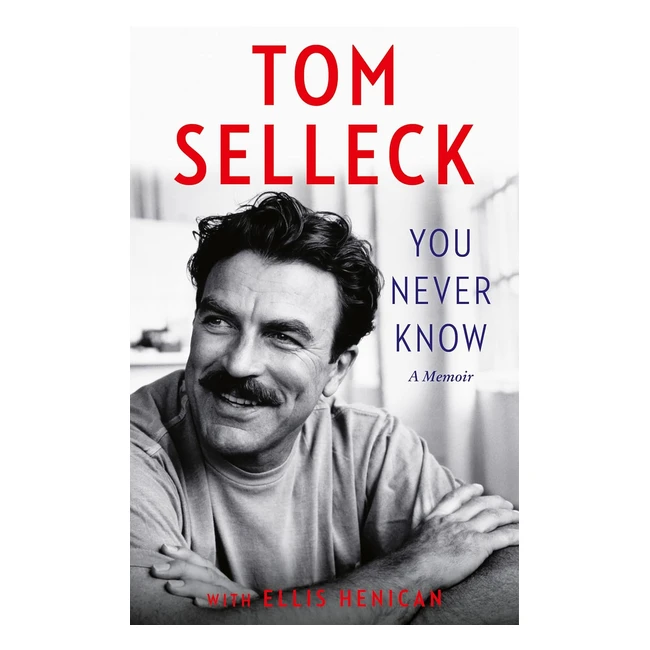 2024 Memoir: Hollywood Actor Tom Selleck's New Release (ISBN 9780008685690)