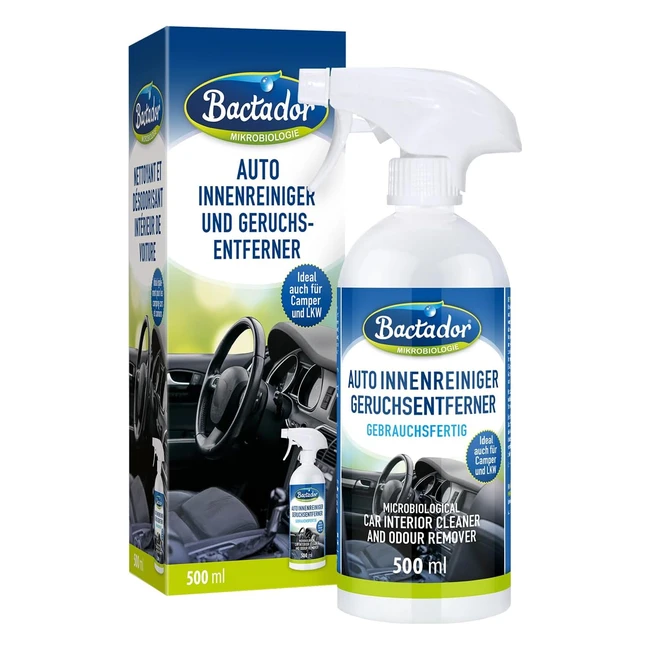 Bactador Auto-Innenreiniger & Geruchsentferner Spray 500 ml - Effektive Reinigung & Geruchsbeseitigung